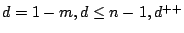 $d=1-m, d
\leq n-1, d^{++}$